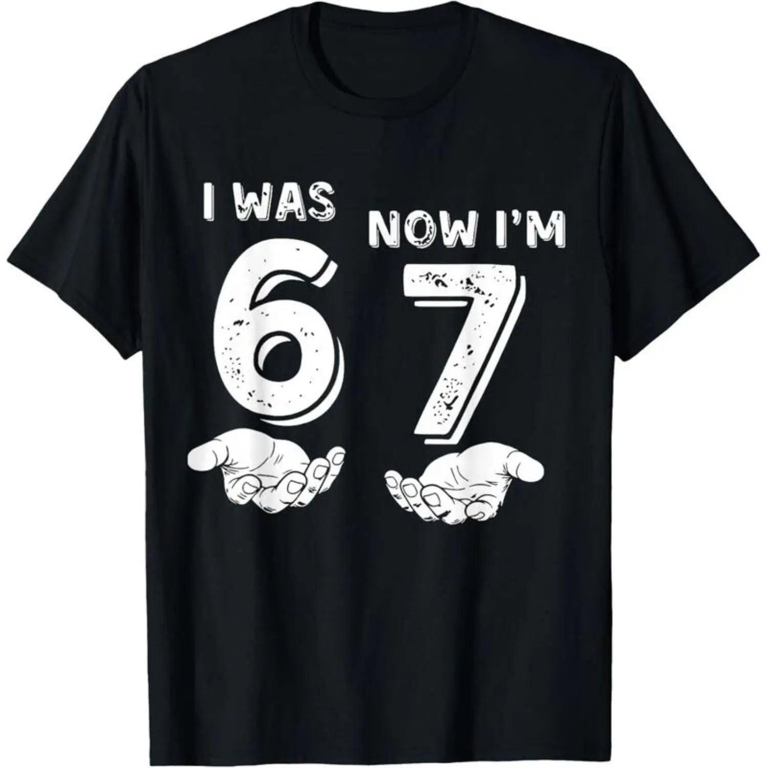 I Was 6 Now I'M 7 Six Seven Meme with Hands 7Th Birthday T-Shirt